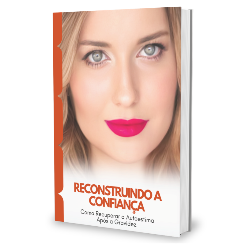 E-book Reconstruindo a Autoestima Após a Gravidez